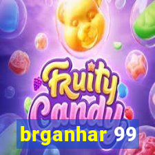 brganhar 99