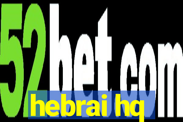 hebrai hq