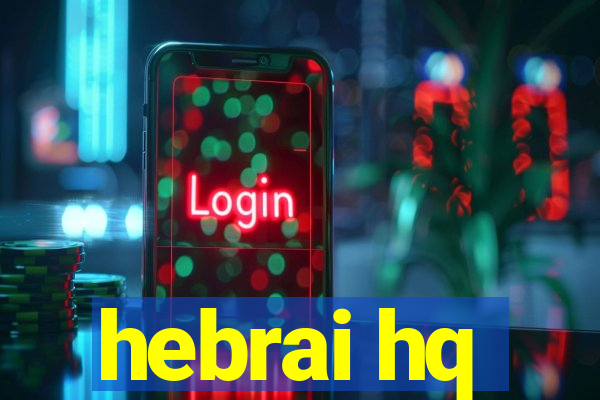 hebrai hq