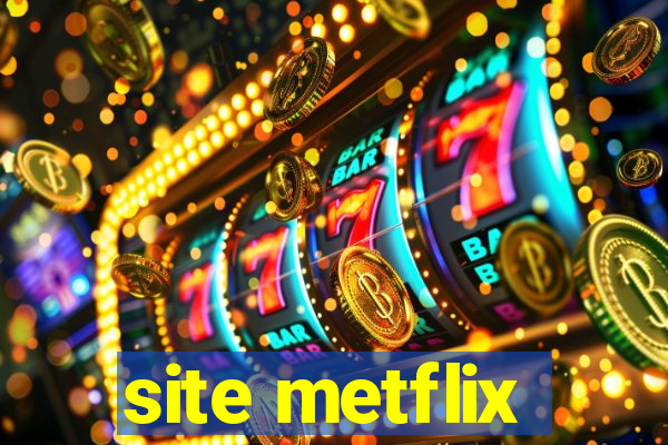 site metflix