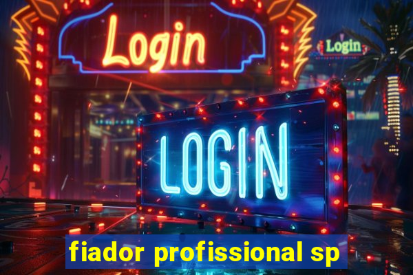 fiador profissional sp