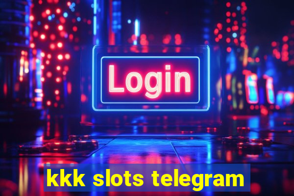 kkk slots telegram