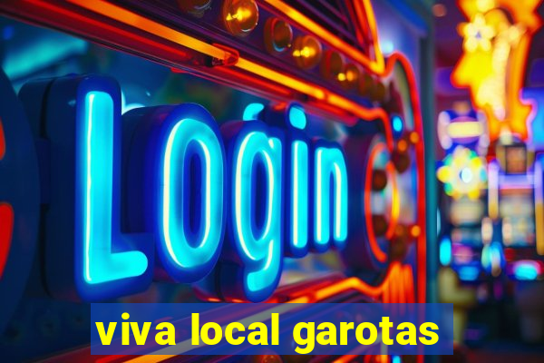 viva local garotas