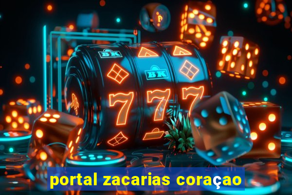 portal zacarias coraçao