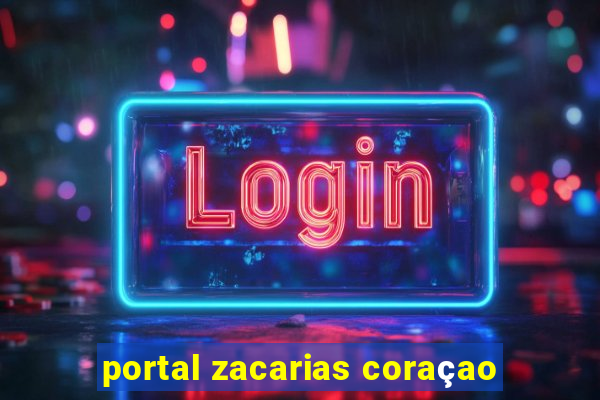 portal zacarias coraçao