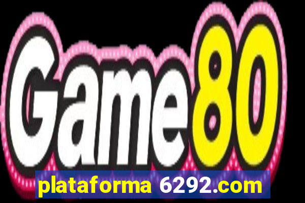 plataforma 6292.com