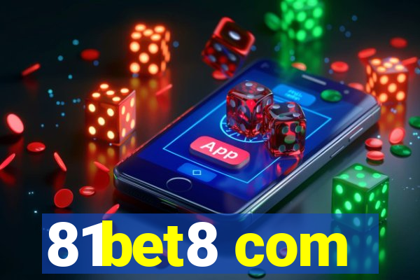 81bet8 com