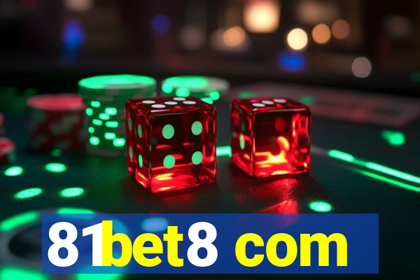 81bet8 com