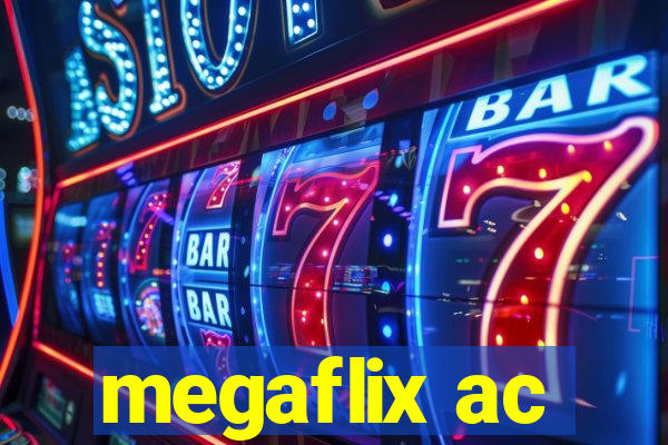 megaflix ac