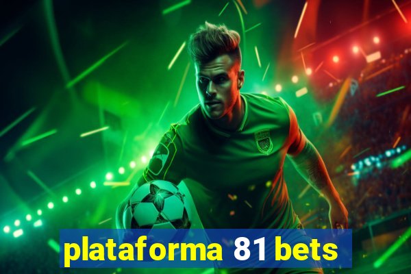 plataforma 81 bets