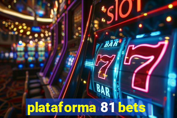 plataforma 81 bets