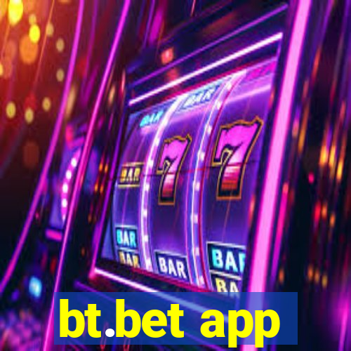 bt.bet app