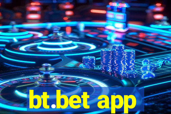 bt.bet app