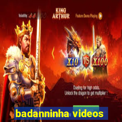 badanninha videos