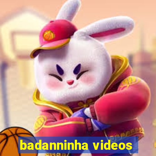 badanninha videos