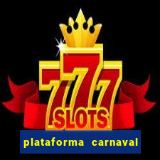 plataforma carnaval de ouro