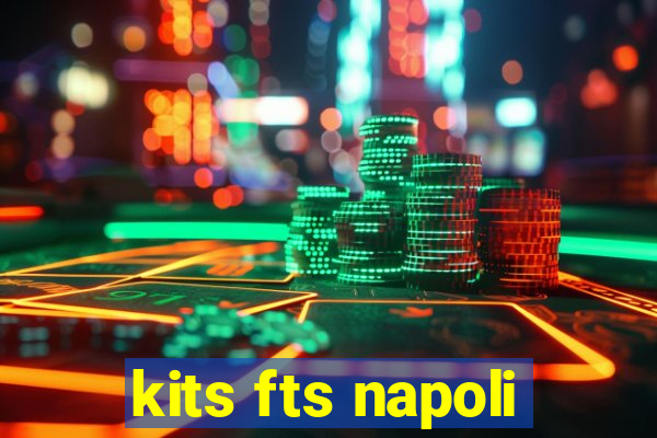 kits fts napoli