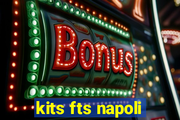 kits fts napoli