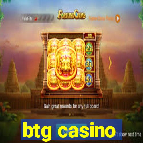 btg casino