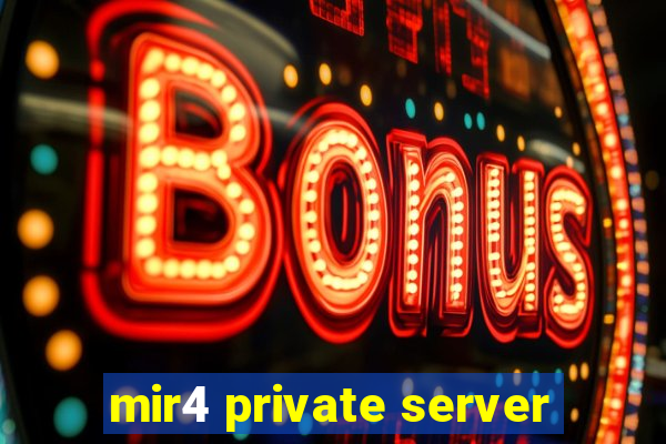 mir4 private server