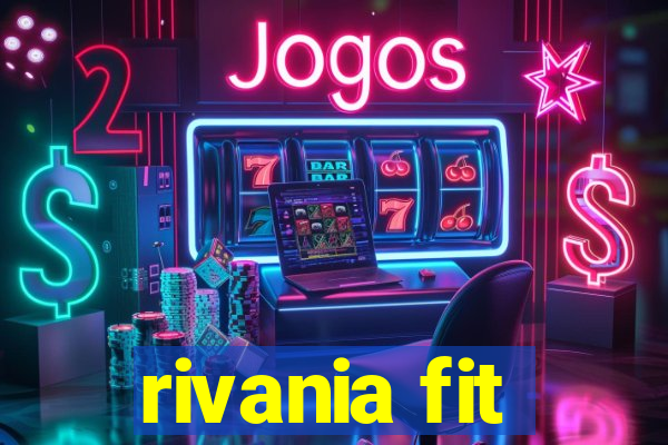 rivania fit