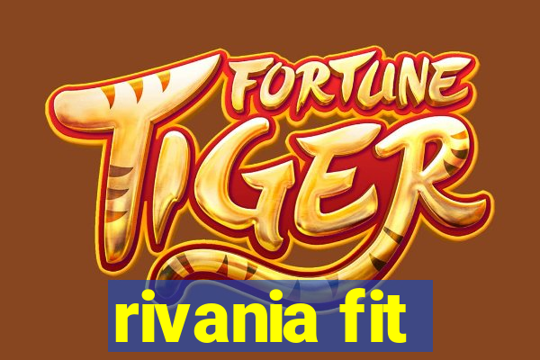 rivania fit