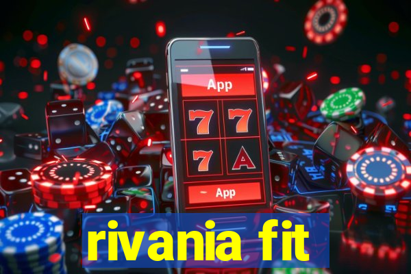 rivania fit