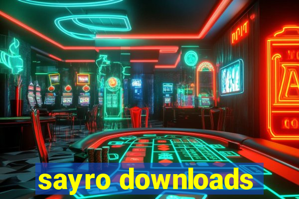 sayro downloads