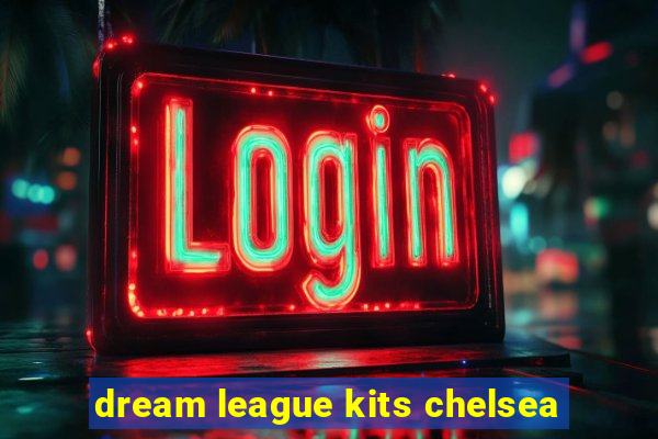 dream league kits chelsea