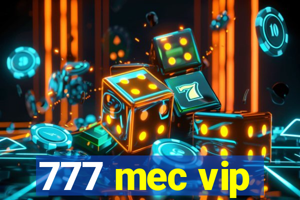 777 mec vip