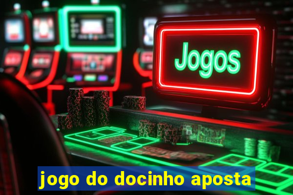 jogo do docinho aposta