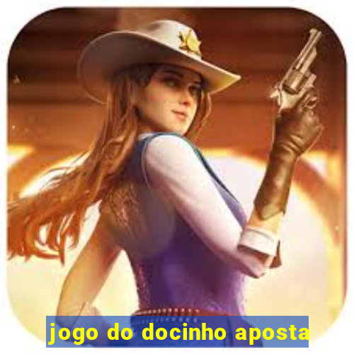 jogo do docinho aposta