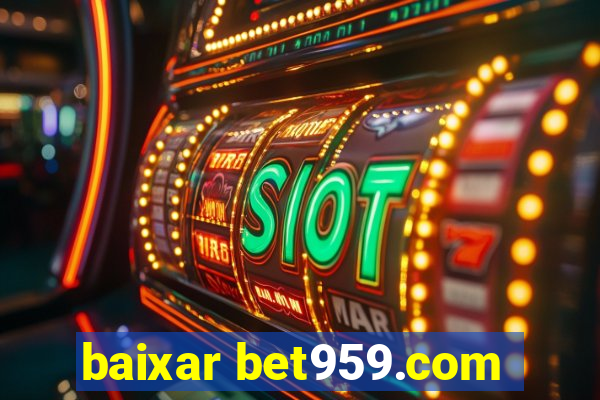 baixar bet959.com