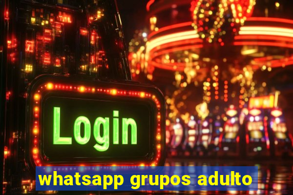 whatsapp grupos adulto