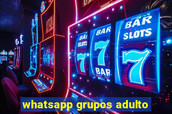 whatsapp grupos adulto