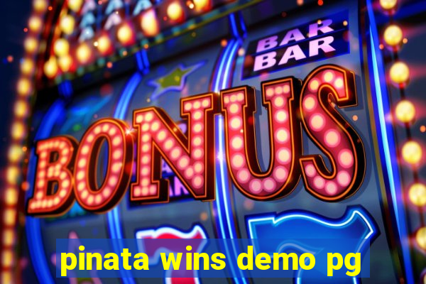 pinata wins demo pg