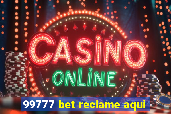 99777 bet reclame aqui