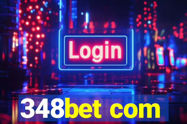 348bet com