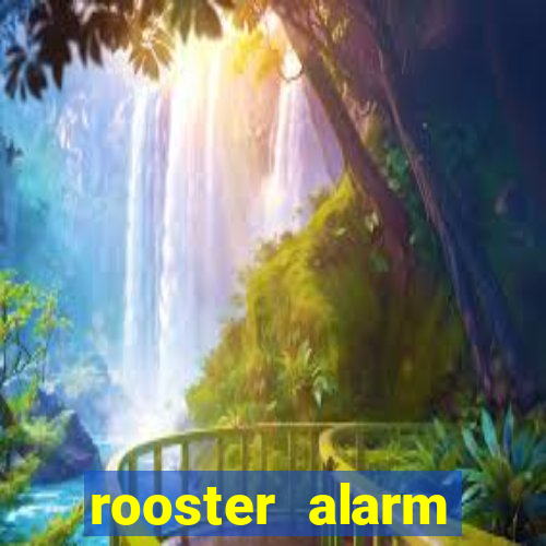 rooster alarm motorola download