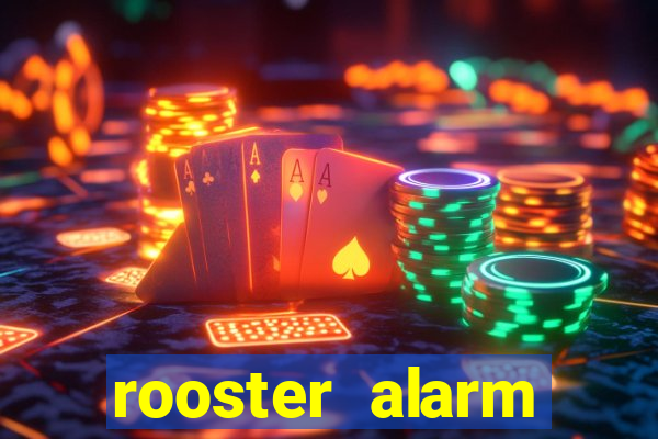 rooster alarm motorola download