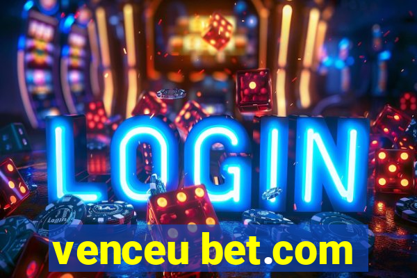 venceu bet.com