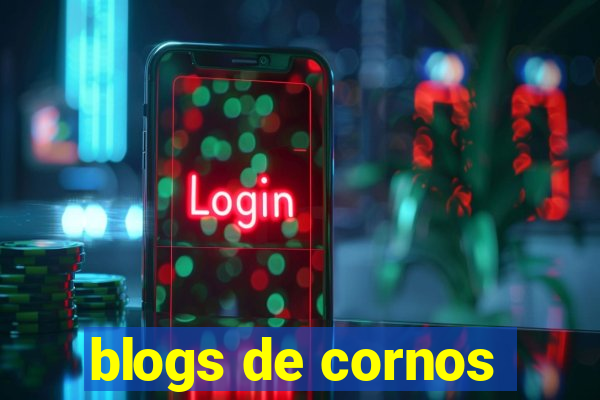 blogs de cornos