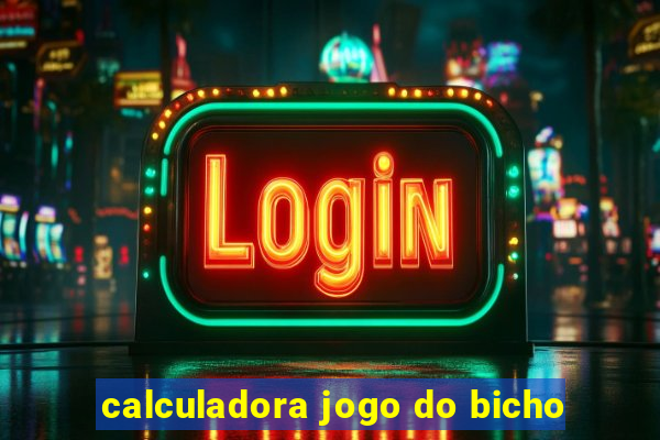 calculadora jogo do bicho