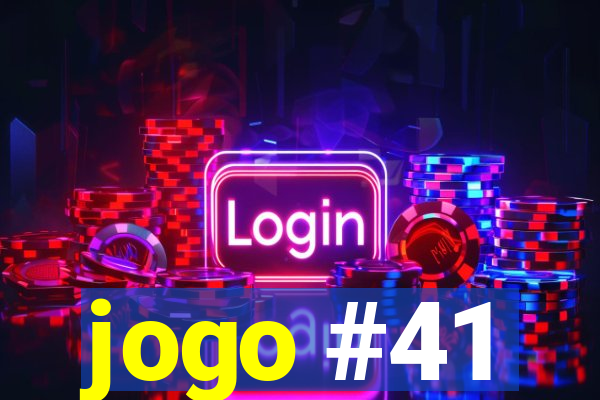 jogo #41