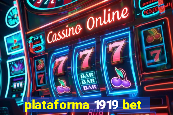 plataforma 1919 bet