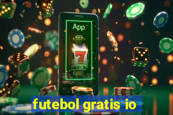 futebol gratis io