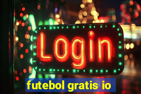 futebol gratis io