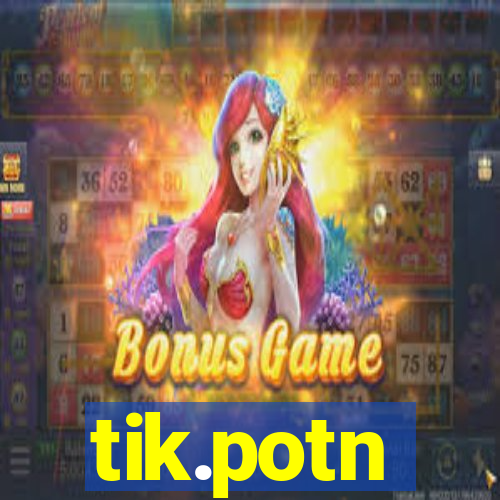 tik.potn