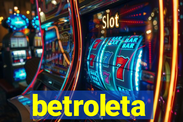 betroleta