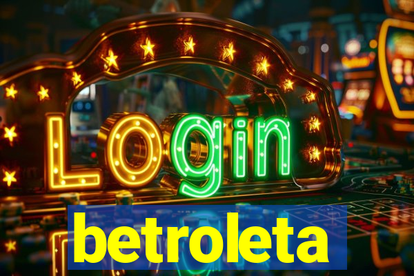 betroleta